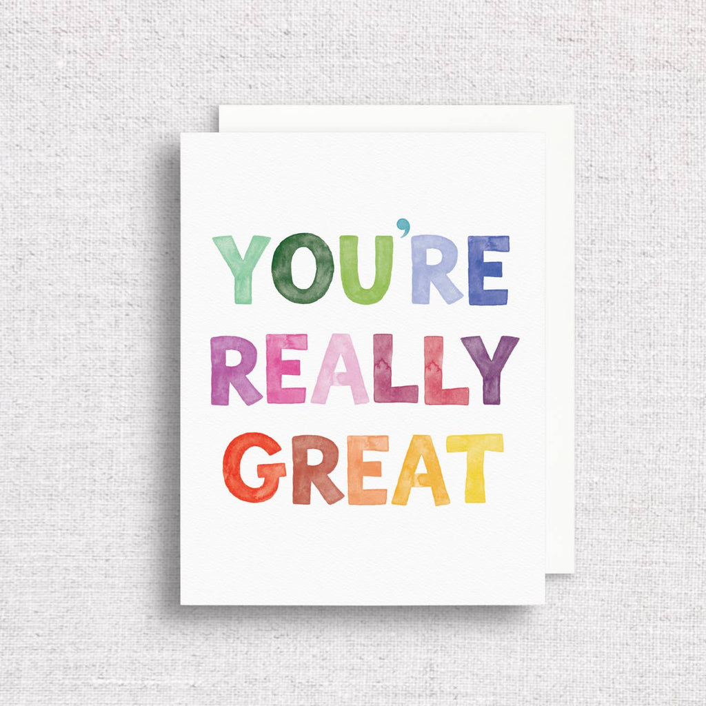 You're Really Great Greeting Card | Friendship Greeting Card