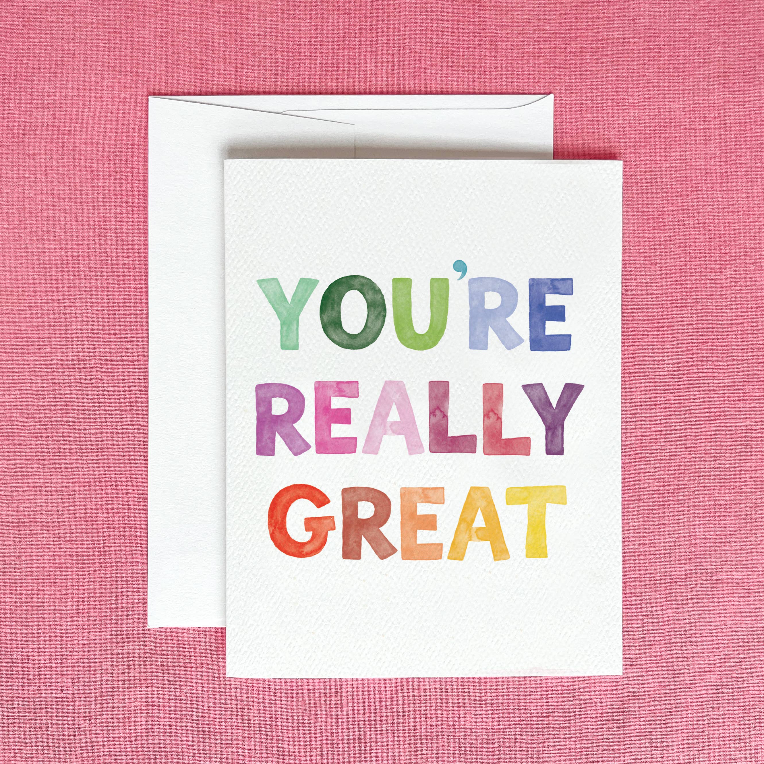 You're Really Great Greeting Card | Friendship Greeting Card