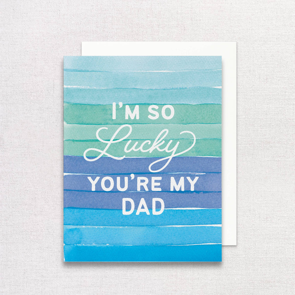 I'm So Lucky You're My Dad Greeting Card | Father's Day Card