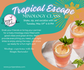 Tropical Escape Mixology class